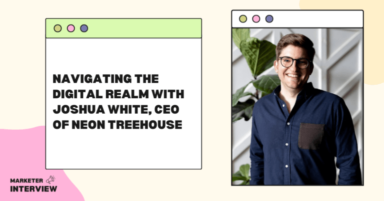 Navigating the Digital Realm with Joshua White, CEO of Neon Treehouse