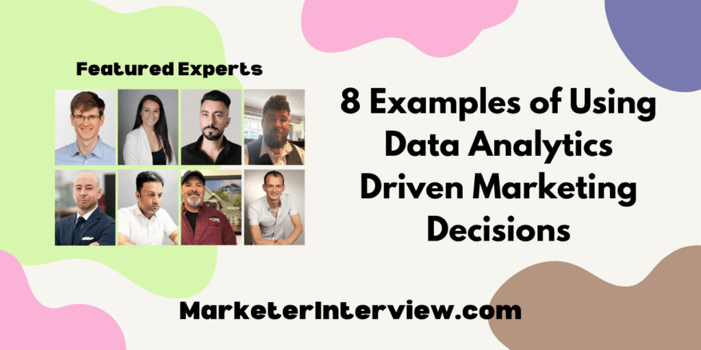 8 Examples Of Using Data Analytics Driven Marketing Decisions ...