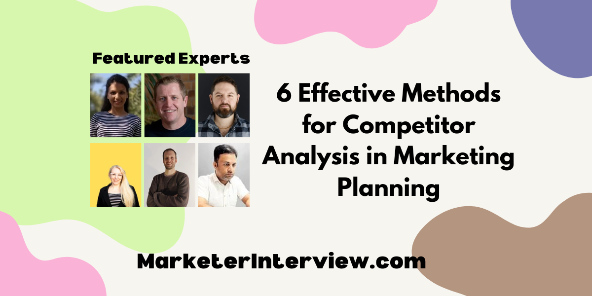 6 Effective Methods for Competitor Analysis in Marketing Planning 6 Effective Methods on Competitor Analysis in Marketing Planning