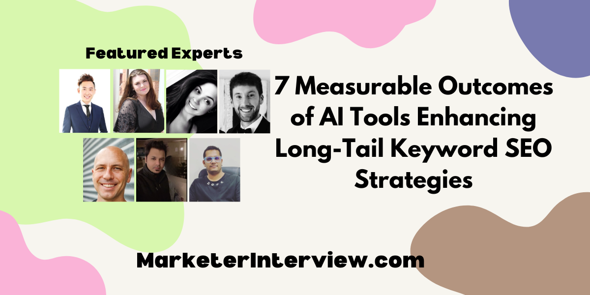 7 Measurable Outcomes of AI Tools Enhancing Long Tail Keyword SEO Strategies 7 Measurable Outcomes of AI Tools Enhancing Long-Tail Keyword SEO Strategies