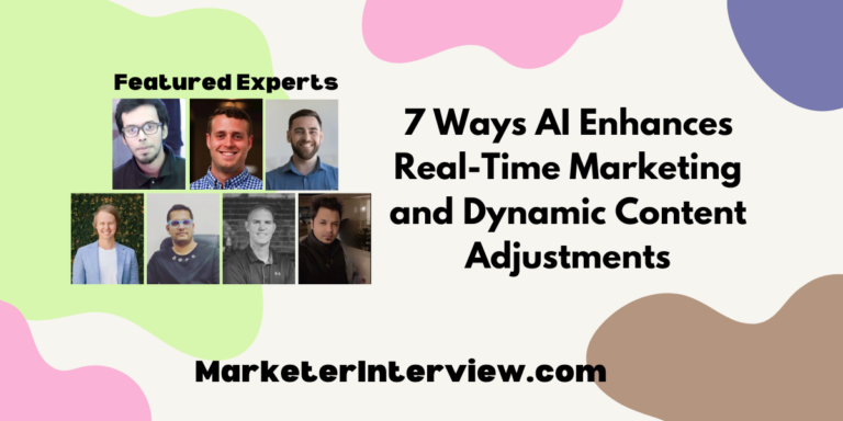 7 Ways AI Enhances Real-Time Marketing and Dynamic Content Adjustments