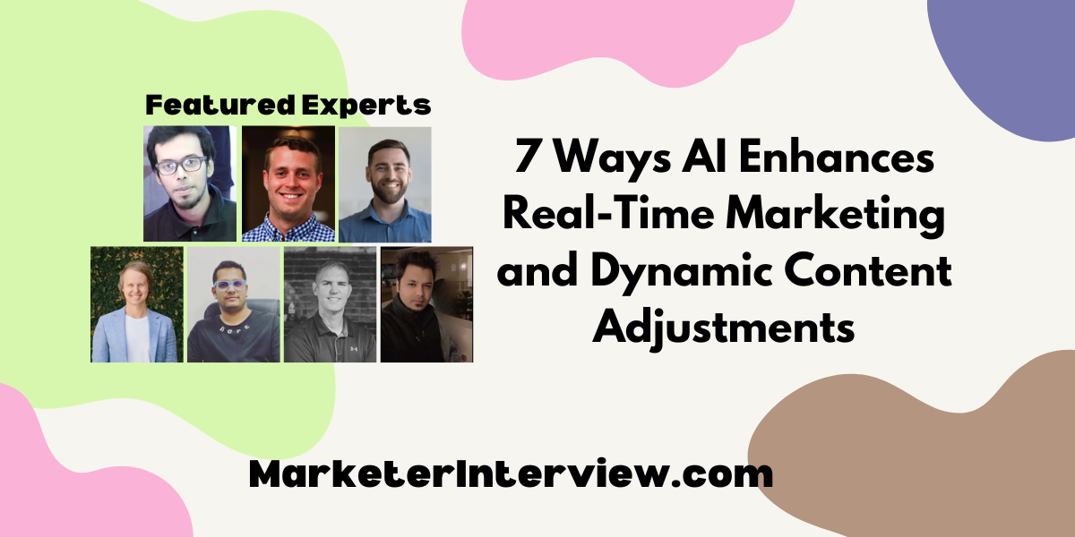 7 Ways AI Enhances Real Time Marketing and Dynamic Content Adjustments 7 Ways AI Enhances Real-Time Marketing and Dynamic Content Adjustments