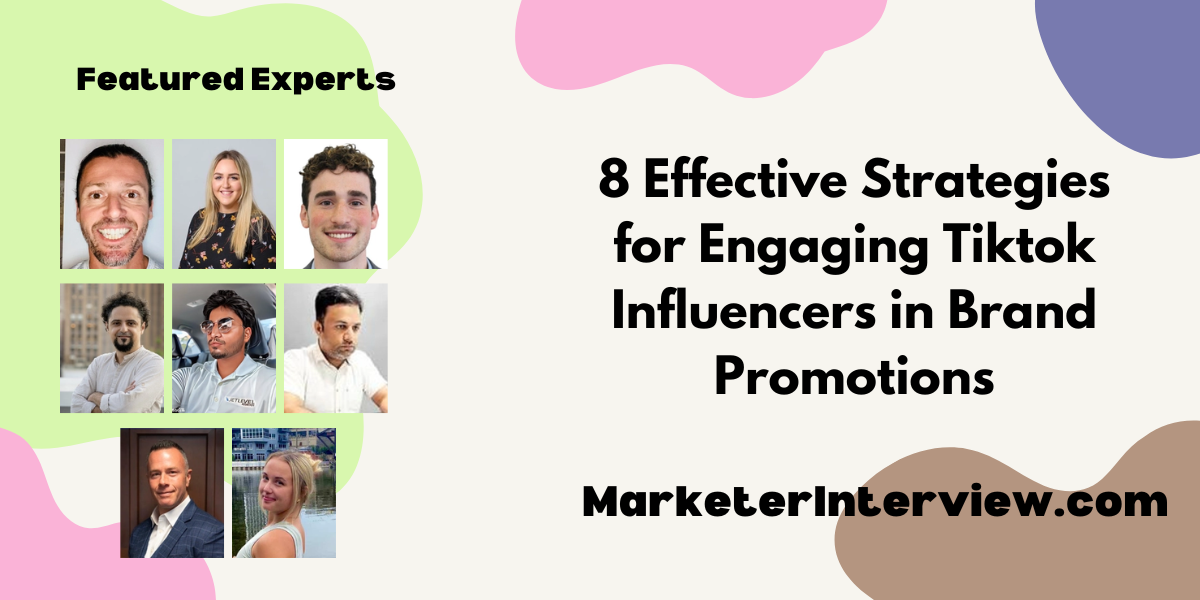 Brand Promotions 8 Effective Strategies for Engaging Tiktok Influencers in Brand Promotions