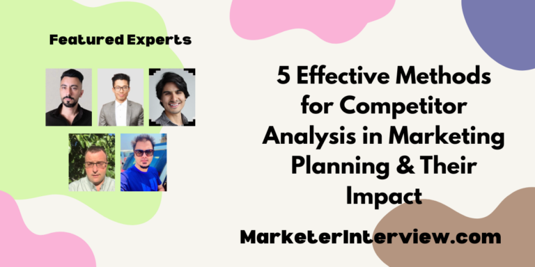 5 Effective Methods for Competitor Analysis in Marketing Planning & Their Impact