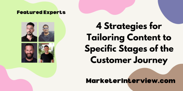 4 Strategies for Tailoring Content to Specific Stages of the Customer Journey