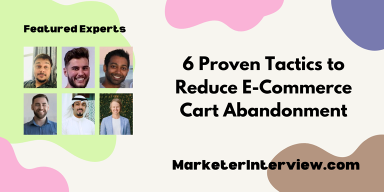 6 Proven Tactics to Reduce E-Commerce Cart Abandonment
