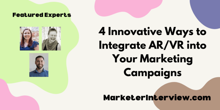 4 Innovative Ways to Integrate AR/VR into Your Marketing Campaigns