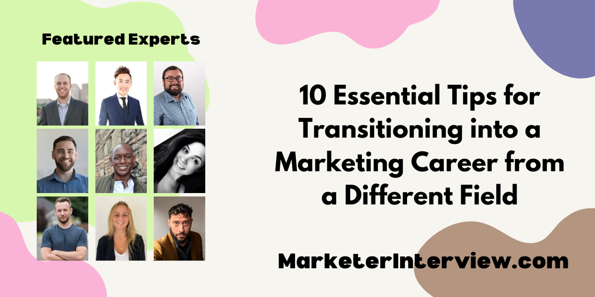 Marketing Career from a Different Field 10 Essential Tips for Transitioning into a Marketing Career from a Different Field