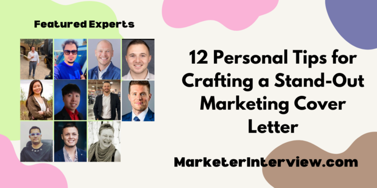 12 Personal Tips for Crafting a Stand-Out Marketing Cover Letter