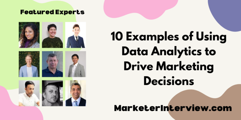 10 Examples of Using Data Analytics to Drive Marketing Decisions