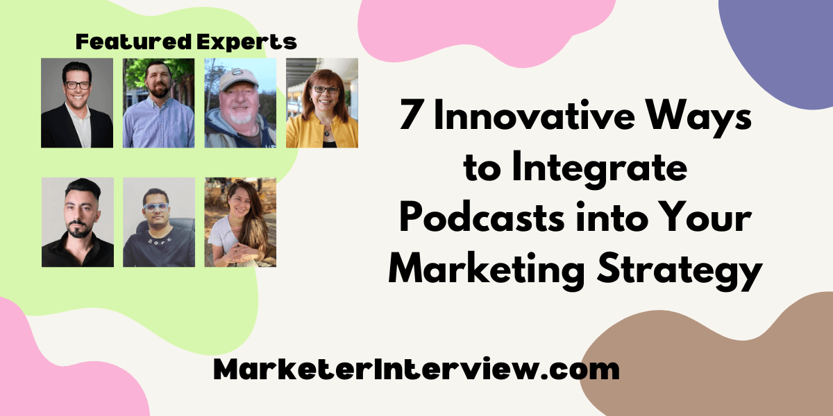 Marketing Strategy 7 Innovative Ways to Integrate Podcasts into Your Marketing Strategy