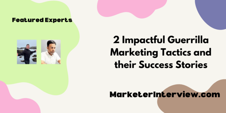 2 Impactful Guerrilla Marketing Tactics and their Success Stories