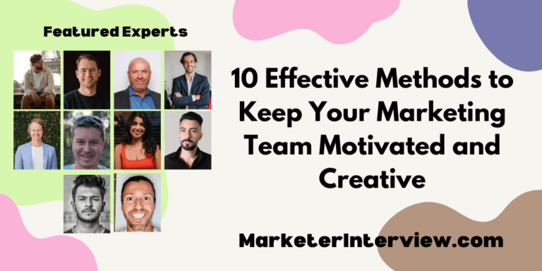 10 Effective Methods to Keep Your Marketing Team Motivated and Creative