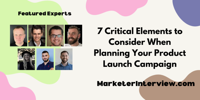 7 Critical Elements to Consider When Planning Your Product Launch Campaign