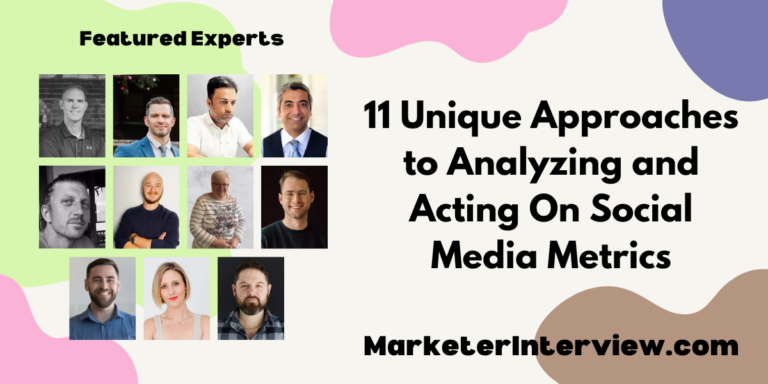 11 Unique Approaches to Analyzing and Acting On Social Media Metrics
