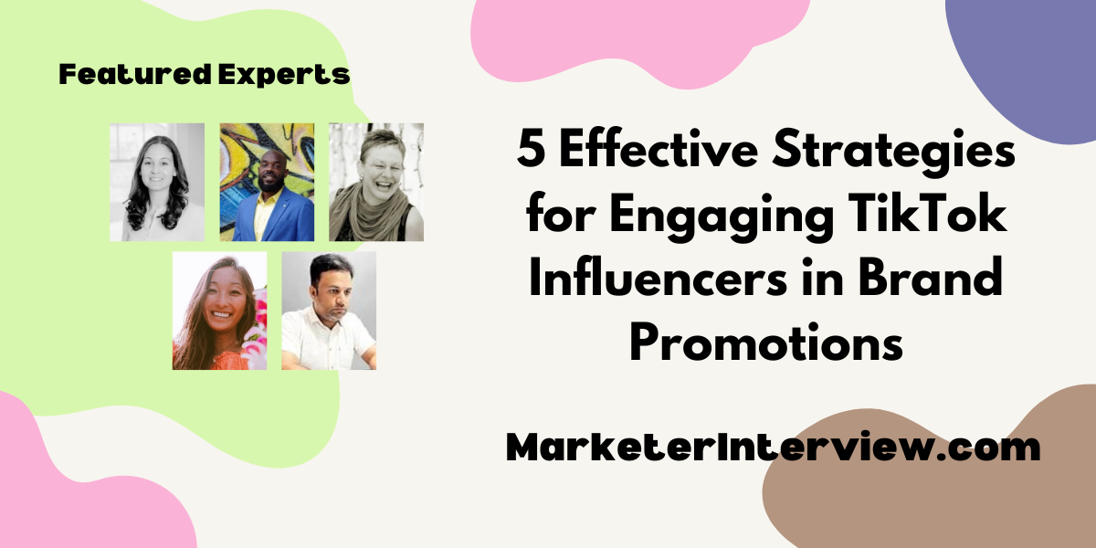 Strategies for Engaging TikTok Influencers 5 Effective Strategies for Engaging TikTok Influencers in Brand Promotions