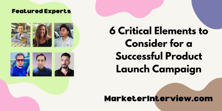 6 Critical Elements to Consider for a Successful Product Launch Campaign