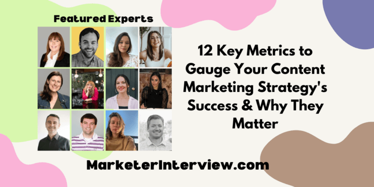 12 Key Metrics to Gauge Your Content Marketing Strategy’s Success & Why They Matter