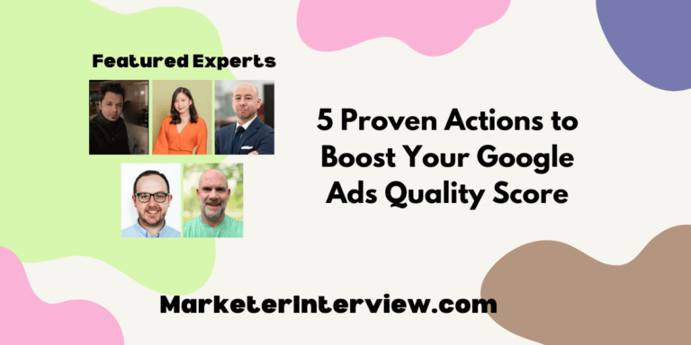 5 Proven Actions to Boost Your Google Ads Quality Score