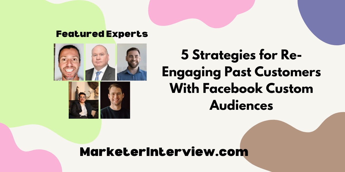 5 Strategies for Re Engaging Past Customers With Facebook Custom Audiences 5 Strategies for Re-Engaging Past Customers With Facebook Custom Audiences