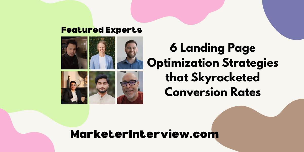 6 Landing Page Optimization Strategies that Skyrocketed Conversion Rates 6 Landing Page Optimization Strategies that Skyrocketed Conversion Rates
