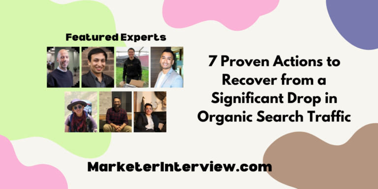 7 Proven Actions to Recover from a Significant Drop in Organic Search Traffic