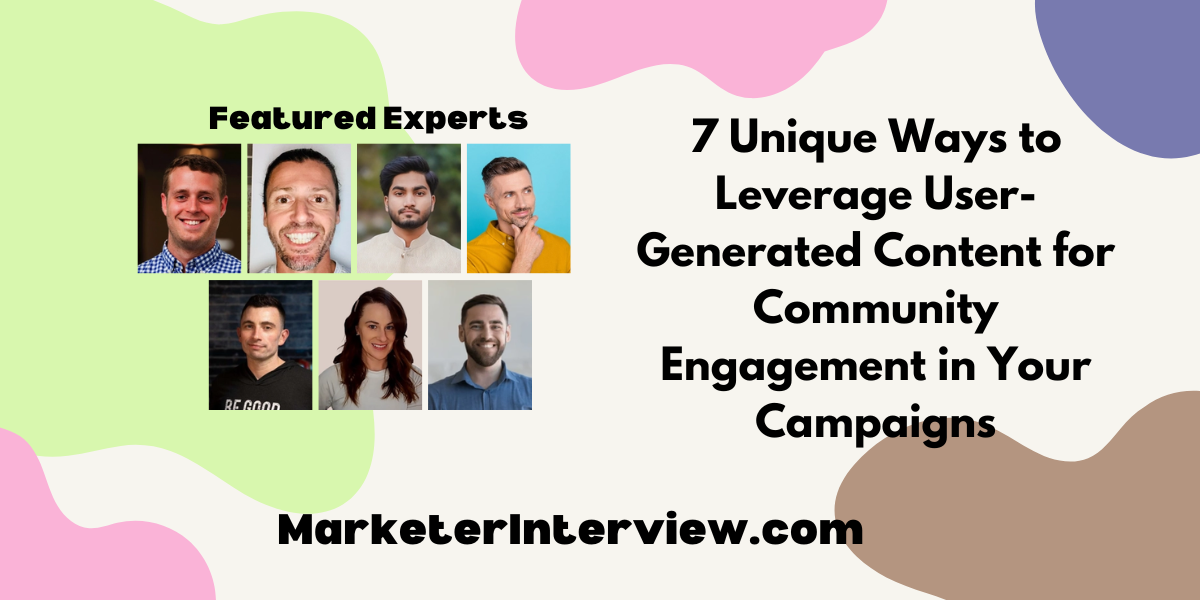 7 Unique Ways to Leverage User Generated Content for Community Engagement in Your Campaigns 7 Unique Ways to Leverage User-Generated Content for Community Engagement in Your Campaigns