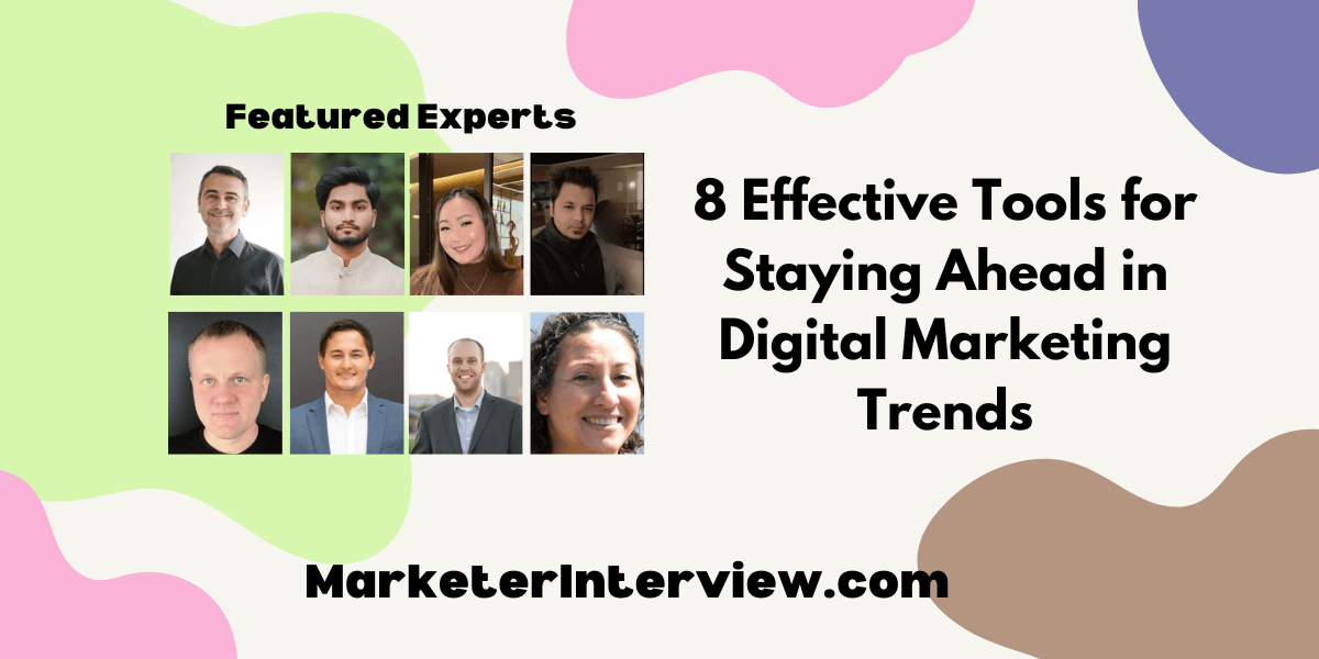 8 Effective Tools for Staying Ahead in Digital Marketing Trends 8 Effective Tools for Staying Ahead in Digital Marketing Trends