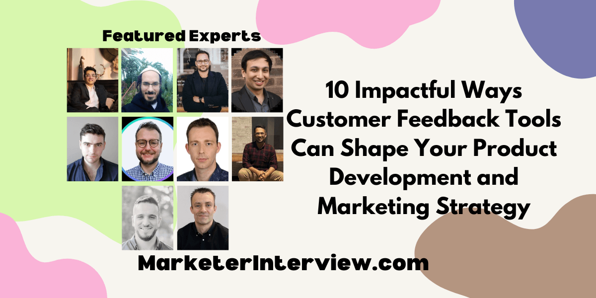 10 Impactful Ways Customer Feedback Tools Can Shape Your Product Development and Marketing Strategy 10 Impactful Ways Customer Feedback Tools Can Shape Your Product Development and Marketing Strategy