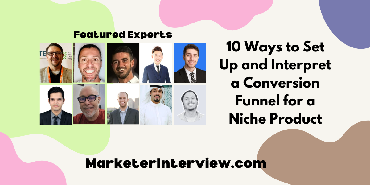 10 Ways to Set Up and Interpret a Conversion Funnel for a Niche Product 10 Ways to Set Up and Interpret a Conversion Funnel for a Niche Product