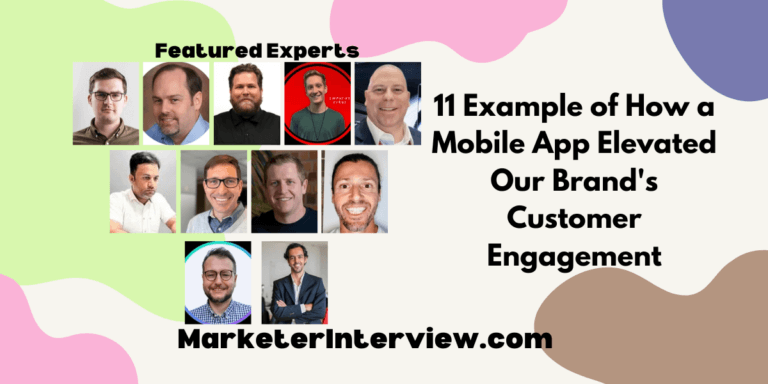11 Example of How a Mobile App Elevated Our Brand’s Customer Engagement
