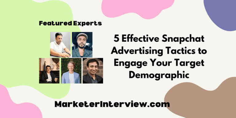 5 Effective Snapchat Advertising Tactics to Engage Your Target Demographic