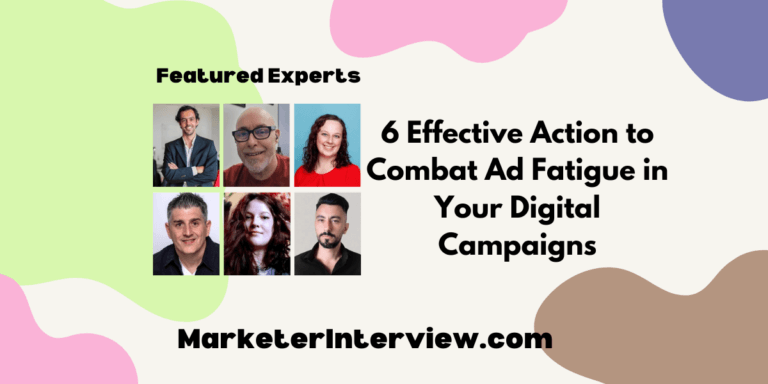 6 Effective Action to Combat Ad Fatigue in Your Digital Campaigns