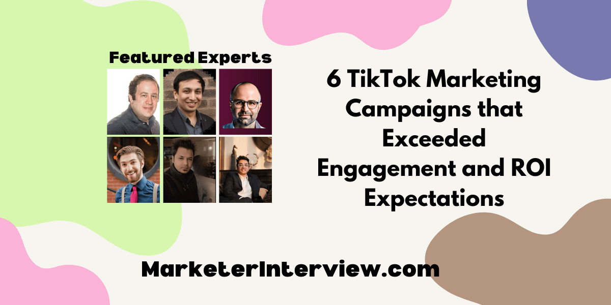 6 TikTok Marketing Campaigns that Exceeded Engagement and ROI 6 TikTok Marketing Campaigns that Exceeded Engagement and ROI Expectations