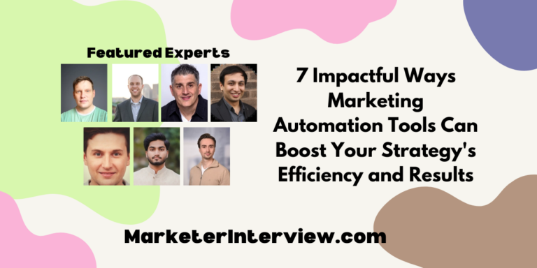 7 Impactful Ways Marketing Automation Tools Can Boost Your Strategy’s Efficiency and Results