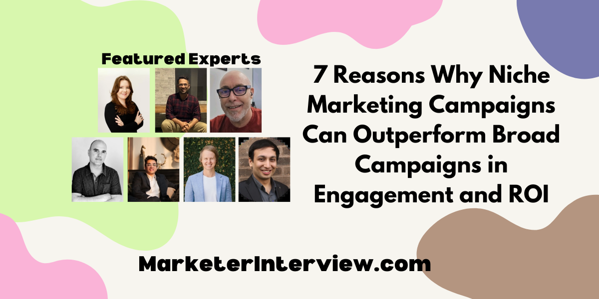 7 Reasons Why Niche Marketing Campaigns Can Outperform Broad Campaigns in Engagement and ROI 7 Reasons Why Niche Marketing Campaigns Can Outperform Broad Campaigns in Engagement and ROI
