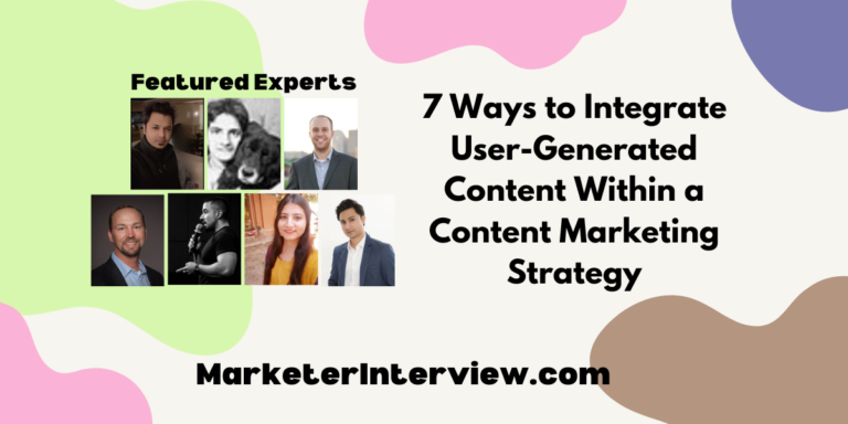 7 Ways to Integrate User-Generated Content Within a Content Marketing Strategy