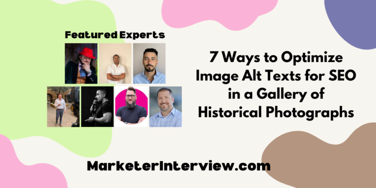 7 Ways to Optimize Image Alt Texts for SEO in a Gallery of Historical Photographs