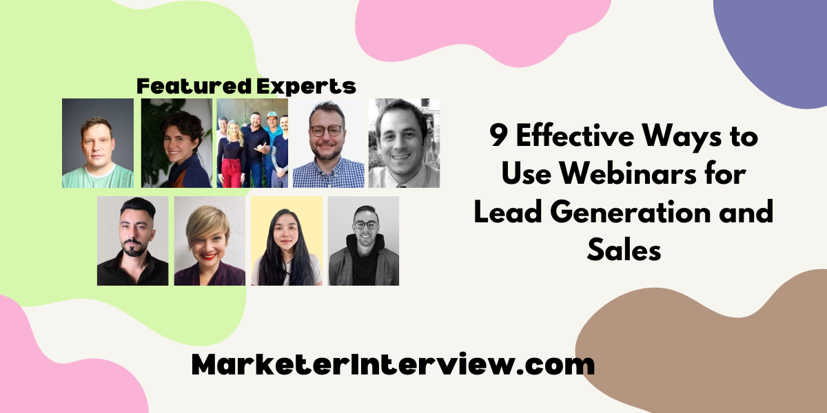 9 Effective Ways to Use Webinars for Lead Generation and Sales 9 Effective Ways to Use Webinars for Lead Generation and Sales