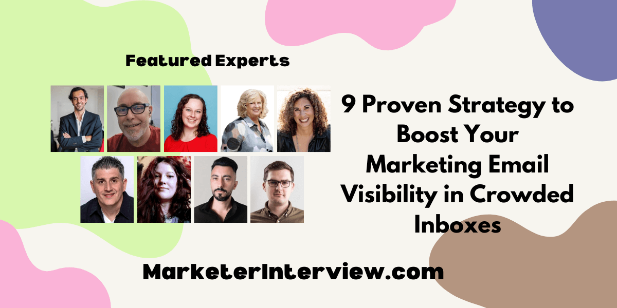 9 Proven Strategy to Boost Your Marketing Email Visibility in Crowded 9 Proven Strategy to Boost Your Marketing Email Visibility in Crowded Inboxes