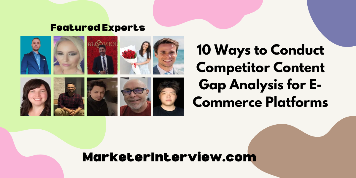 10 Ways to Conduct Competitor Content Gap Analysis for E Commerce Platforms 10 Ways to Conduct Competitor Content Gap Analysis for E-Commerce Platforms