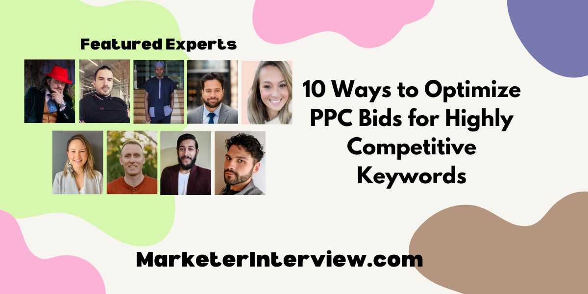 10 Ways to Optimize PPC Bids for Highly Competitive Keywords 10 Ways to Optimize PPC Bids for Highly Competitive Keywords