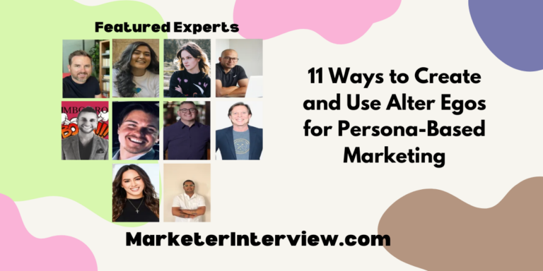 11 Ways to Create and Use Alter Egos for Persona-Based Marketing
