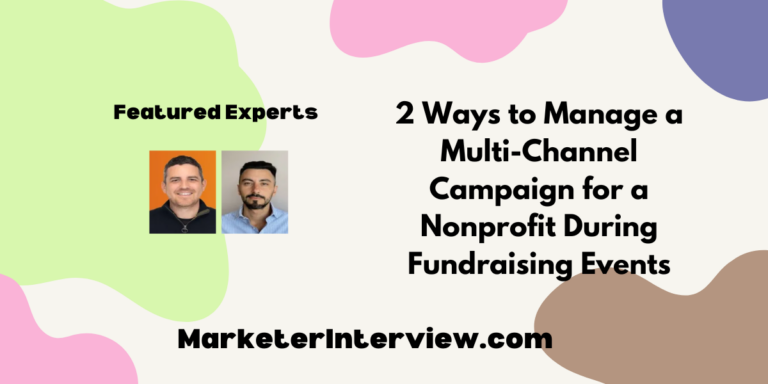 2 Ways to Manage a Multi-Channel Campaign for a Nonprofit During Fundraising Events