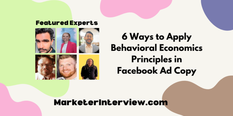 6 Ways to Apply Behavioral Economics Principles in Facebook Ad Copy