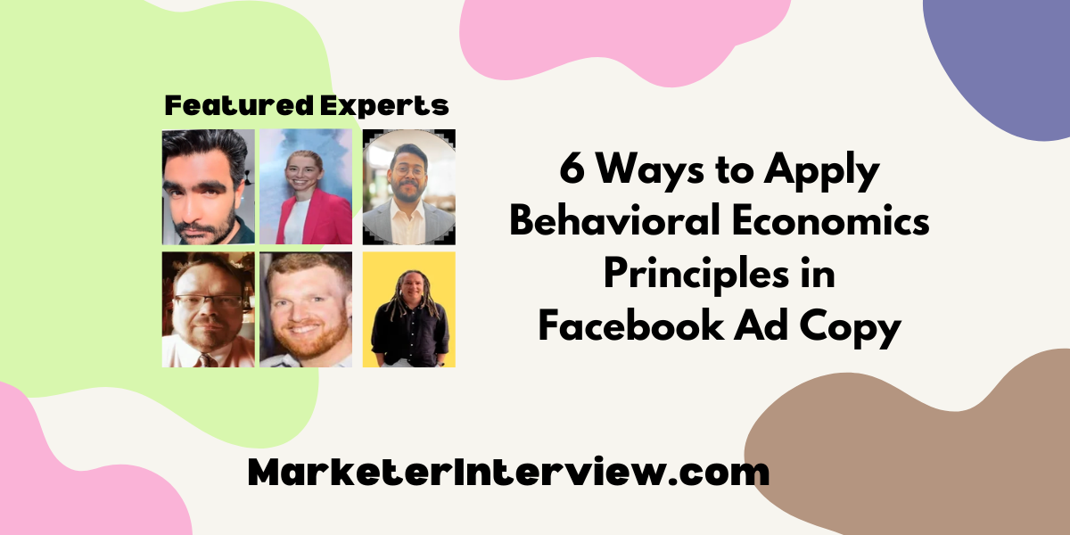 6 Ways to Apply Behavioral Economics Principles in Facebook Ad Copy 6 Ways to Apply Behavioral Economics Principles in Facebook Ad Copy