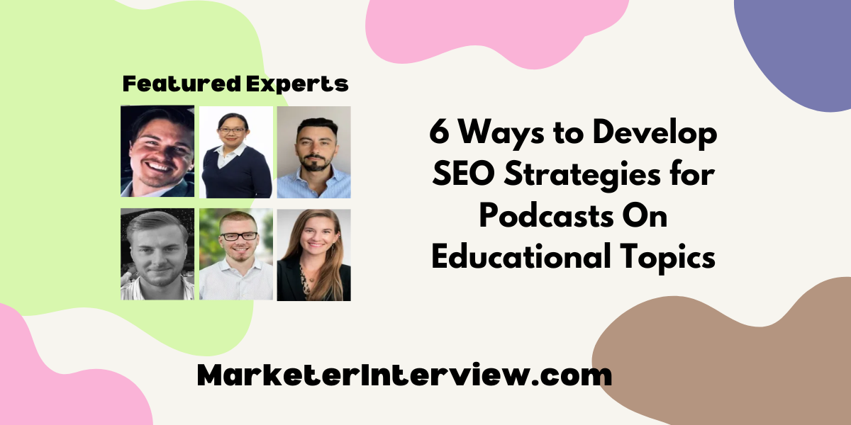 6 Ways to Develop SEO Strategies for Podcasts On Educational Topics 6 Ways to Develop SEO Strategies for Podcasts On Educational Topics