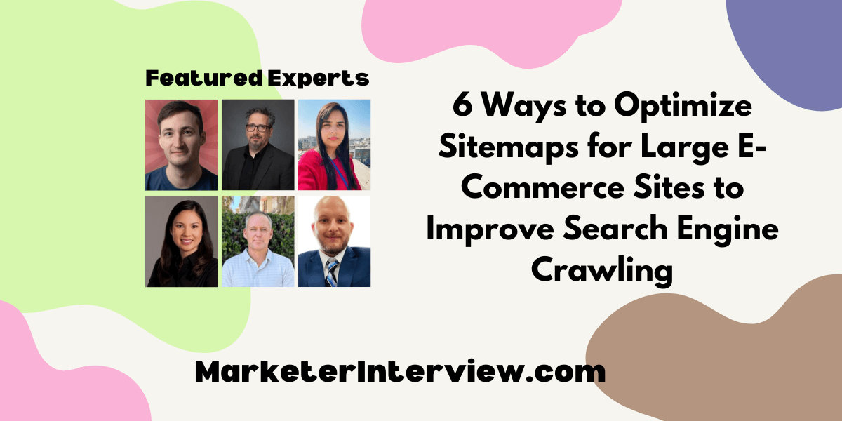 6 Ways to Optimize Sitemaps for Large E Commerce Sites to Improve Search Engine Crawling 6 Ways to Optimize Sitemaps for Large E-Commerce Sites to Improve Search Engine Crawling