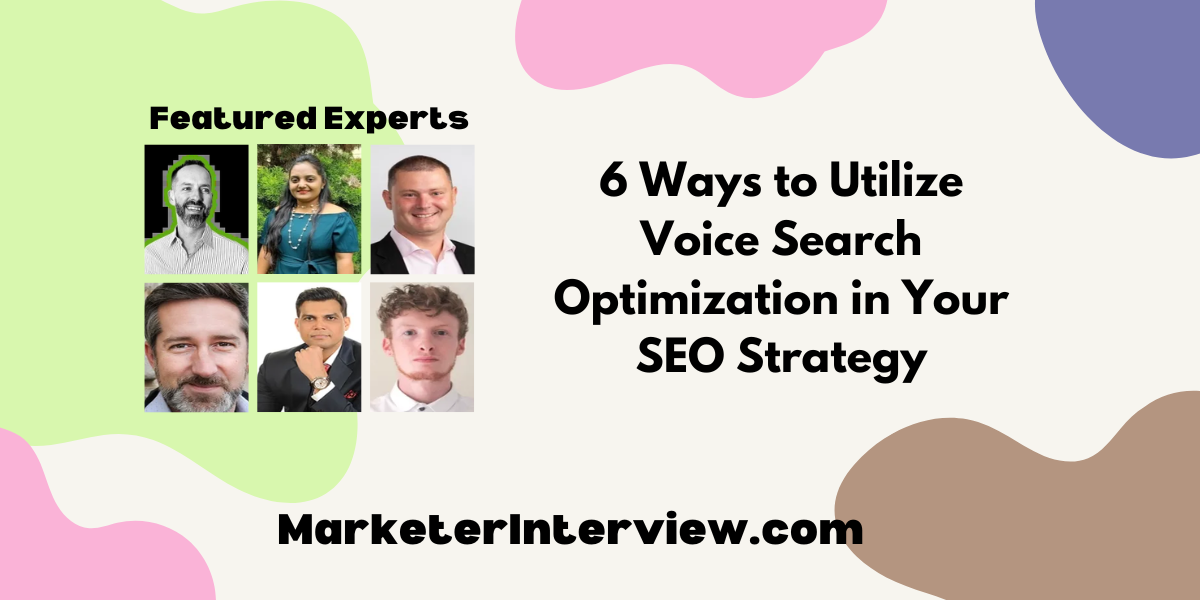 6 Ways to Utilize Voice Search Optimization in Your SEO Strategy 6 Ways to Utilize Voice Search Optimization in Your SEO Strategy