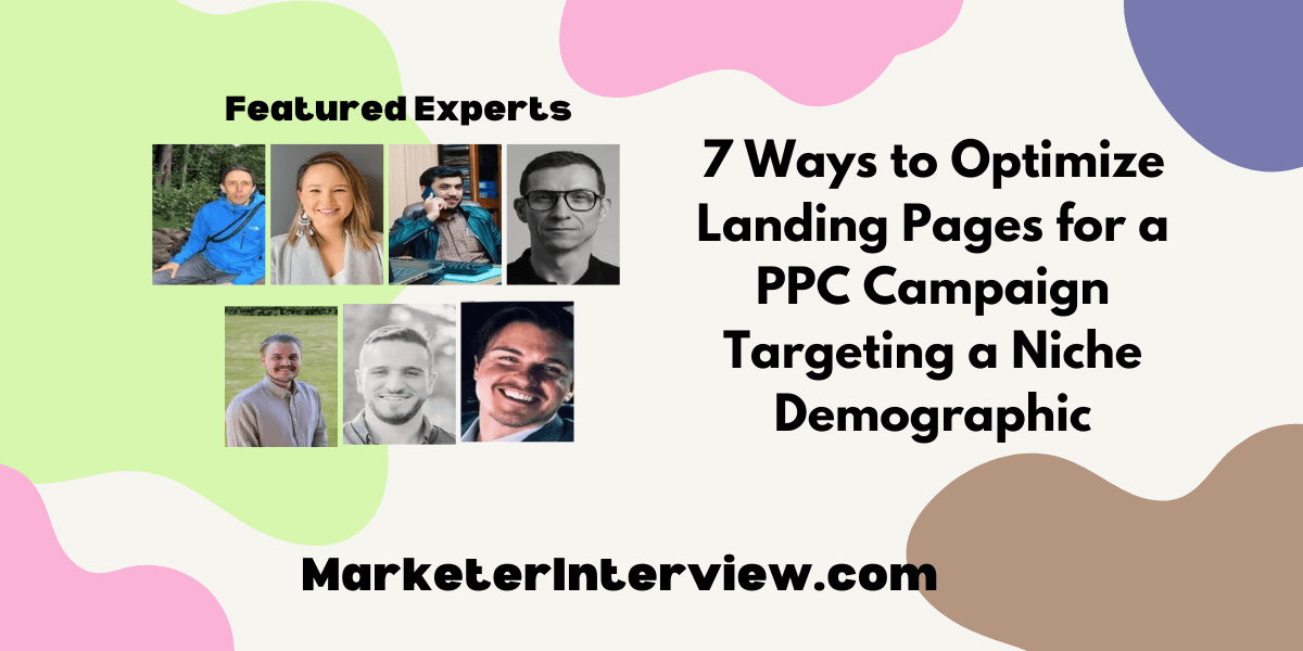 7 Ways to Optimize Landing Pages for a PPC Campaign Targeting a Niche Demographic 7 Ways to Optimize Landing Pages for a PPC Campaign Targeting a Niche Demographic